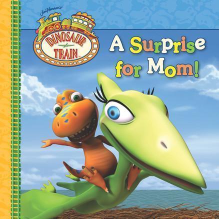 Dinosaur Train: A Surprise for Mom!